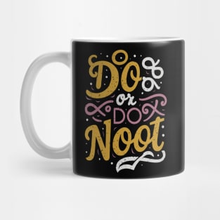 Do or Do Not Typography Mug